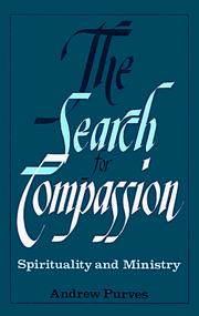 Cover of: The search for compassion: spirituality and ministry