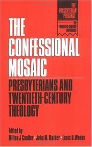 Cover of: The Confessional mosaic by Milton J. Coalter, John M. Mulder, Louis Weeks, Jack Bartlett Rogers