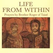 Cover of: Life From Within: Prayers by Brother Roger of Taize