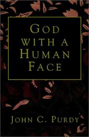 Cover of: God with a human face by John C. Purdy