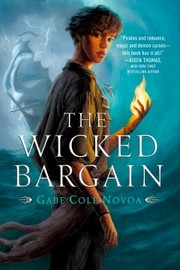 Cover of: Wicked Bargain by Gabe Cole Novoa