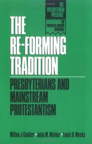 Cover of: The re-forming tradition: Presbyterians and mainstream Protestantism