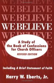 We believe by Harry W. Eberts