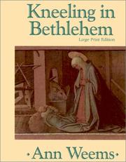 Cover of: Kneeling in Bethlehem by Ann Weems