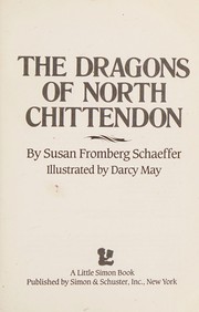 Cover of: The dragons of North Chittendon by Susan Fromberg Schaeffer