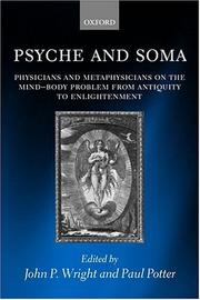 Cover of: Psyche and Soma: Physicians and Metaphysicians on the Mind-Body Problem from Antiquity to Enlightenment