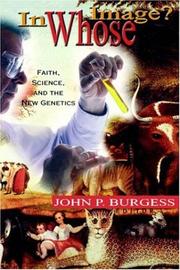 Cover of: In Whose Image: Faith, Science, and the New Genetics