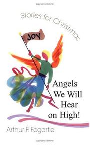 Cover of: Angels we will hear on high! by Arthur F. Fogartie