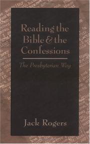Cover of: Reading the Bible and the Confessions: the Presbyterian way