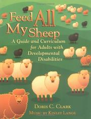 Cover of: Feed All My Sheep: A Guide and Curriculum for Adults With Developmental Disabilities