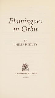 Cover of: Flamingoes in orbit. by Philip Ridley