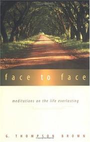 Cover of: Face to face: meditations on the life everlasting