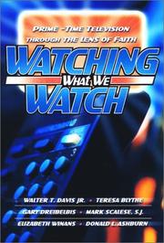 Cover of: Watching What We Watch | Walter T. Davis