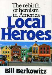 Cover of: Local Heroes by Bill Berkowitz