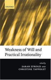 Cover of: Weakness of Will and Practical Irrationality