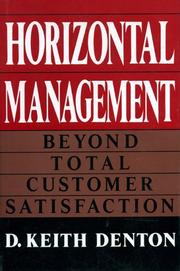 Cover of: Horizontal management: beyond total customer satisfaction