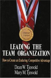Cover of: Leading the team organization | Dean Tjosvold