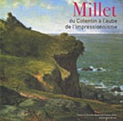 Cover of: Millet: du Cotentin à l'aube de l'impressionnisme
