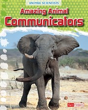 Cover of: Amazing Animal Communicators by Leon Gray, Brown Bear Brown Bear Books LTD