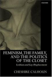 Cover of: Feminism, the Family, and the Politics of the Closet: Lesbian and Gay Displacement
