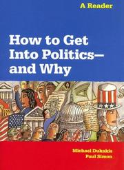 Cover of: How to Get Into Politics--And Why: A Reader