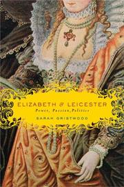 Cover of: Elizabeth  &  Leicester by Sarah Gristwood