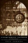 Cover of: Conquering Gotham: A Gilded Age Epic: The Construction of Penn Station and Its Tunnels