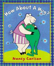 Cover of: How about a hug? by Nancy L. Carlson