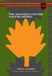 The Shawnees and the War for America by Colin G. Calloway, Colin G. Calloway