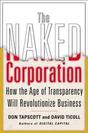 Cover of: The Naked Corporation: How the Age of Transparency Will Revolutionize Business