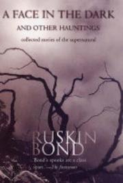 Cover of: A face in the dark and other hauntings by Ruskin Bond