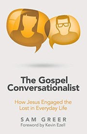 Cover of: The Gospel Conversationalist: How Jesus Engaged the Lost in Everyday Life