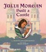 Cover of: Julia Morgan Built a Castle