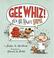 Cover of: Gee Whiz! It's all About Pee