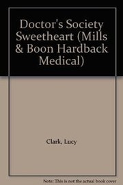 Cover of: The Doctor's Society Sweetheart by Lucy Clark