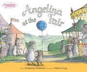 Cover of: Angelina at the Fair by Katharine Holabird