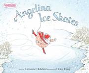Cover of: Angelina Ice Skates | Katharine Holabird