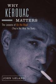 Cover of: Why Kerouac Matters: The Lessons of On the Road (They're Not What You Think)