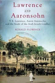Lawrence and Aaronsohn by Ronald Florence