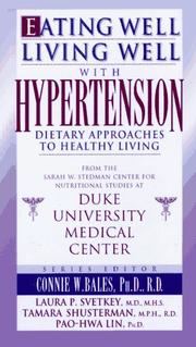 Cover of: Eating well, living well with hypertension by Laura P. Svetkey