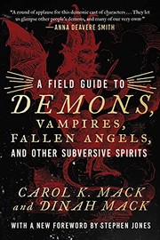 Cover of: Field Guide to Demons, Vampires, Fallen Angels and Other Subversive Spirits by Carol K. Mack, Dinah Mack, Stephen Jones