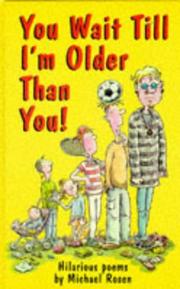 Cover of: You Wait Till I'm Older Than You!