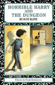 Horrible Harry and the dungeon by Suzy Kline