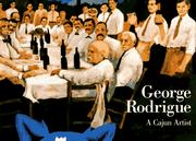 Cover of: George Rodrigue by Lawrence S. Freundlich, George Rodrigue