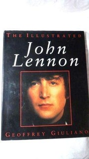 Cover of: The Illustrated John Lennon by Geoffrey Giuliano