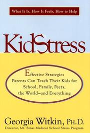 Cover of: KidStress: what it is, how it feels, how to help