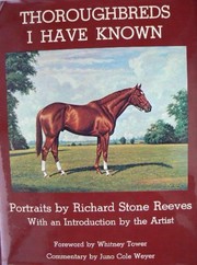 Cover of: Thoroughbreds I have known by Richard Stone Reeves