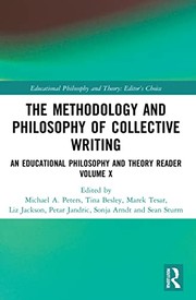 Cover of: Methodology and Philosophy of Collective Writing: An Educational Philosophy and Theory Reader Volume X