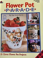 Cover of: Flower Pot Parade: 15 Clever Flower Pot Projects (Decorative Painting, #9705)