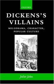 Cover of: Dickens's Villains: Melodrama, Character, Popular Culture